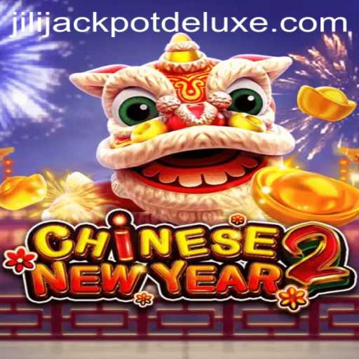 CHINESENEWYEAR2: A Jackpot Deluxe Gaming Experience